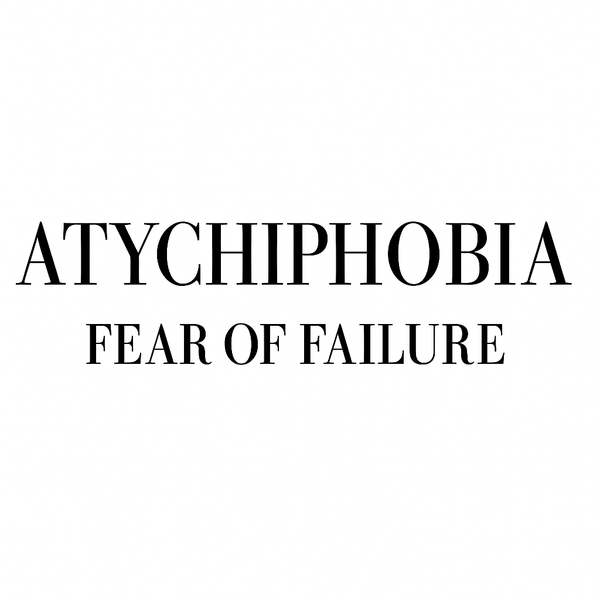 Atychiphobia